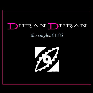 Duran Duran - The Singles 81-85 