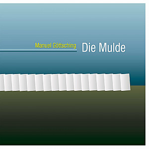 Manuel Göttsching - Die Mulde (Mixed Tracks) 