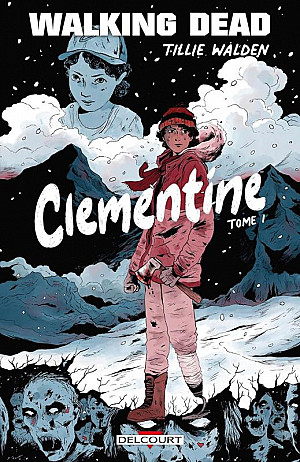 Walking Dead - Clémentine, Tome 1