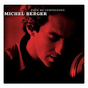 Michel Berger - Pour Me Comprendre (Deluxe version)