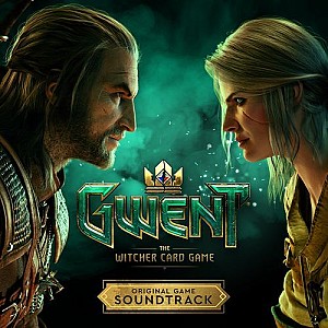 GWENT: The Witcher Card Game (Original Game Soundtrack)