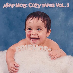 A$AP Mob - Cozy Tapes: Vol. 1 Friends