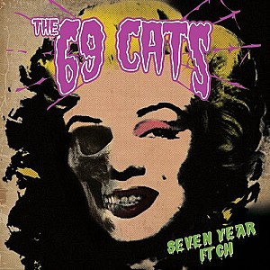 The 69 cats - Seven Year Itch