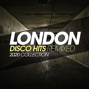 London Disco Hits Remixed 2020 Collection