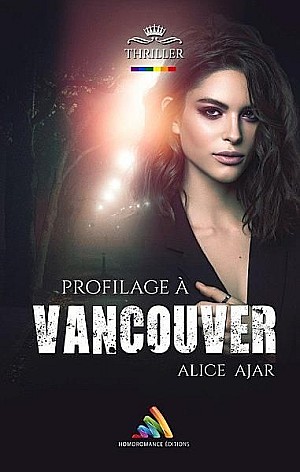 Profilage à Vancouver - Alice Ajar