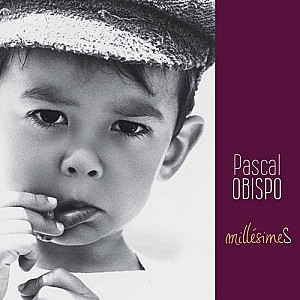 Pascal Obispo - Millesimes