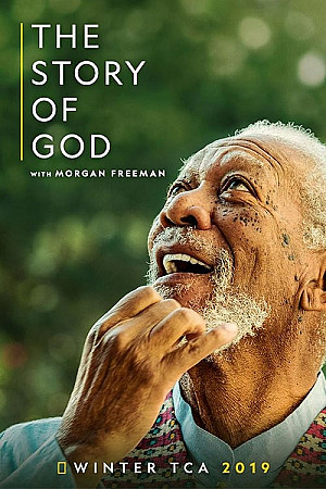 The Story of God avec Morgan Freeman