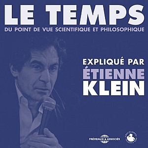 Etienne Klein - Le Temps