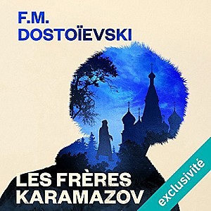 Les Frères Karamazov - Fiodor Dostoïevski